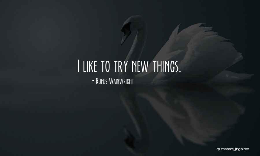 Rufus Wainwright Quotes 243427 Rufus Wainwright Quotes 243427