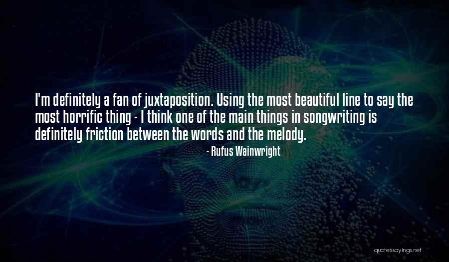 Rufus Wainwright Quotes 256711 Rufus Wainwright Quotes 256711