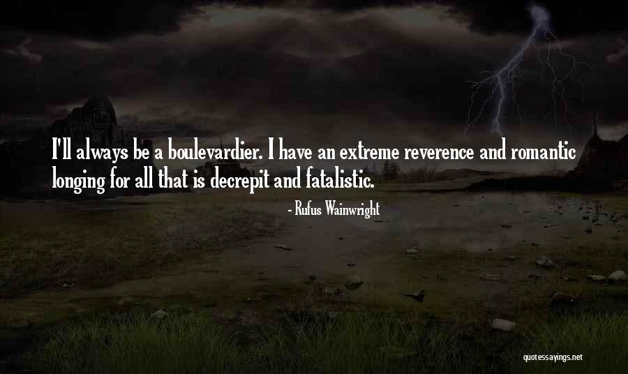 Rufus Wainwright Quotes 420967 Rufus Wainwright Quotes 420967