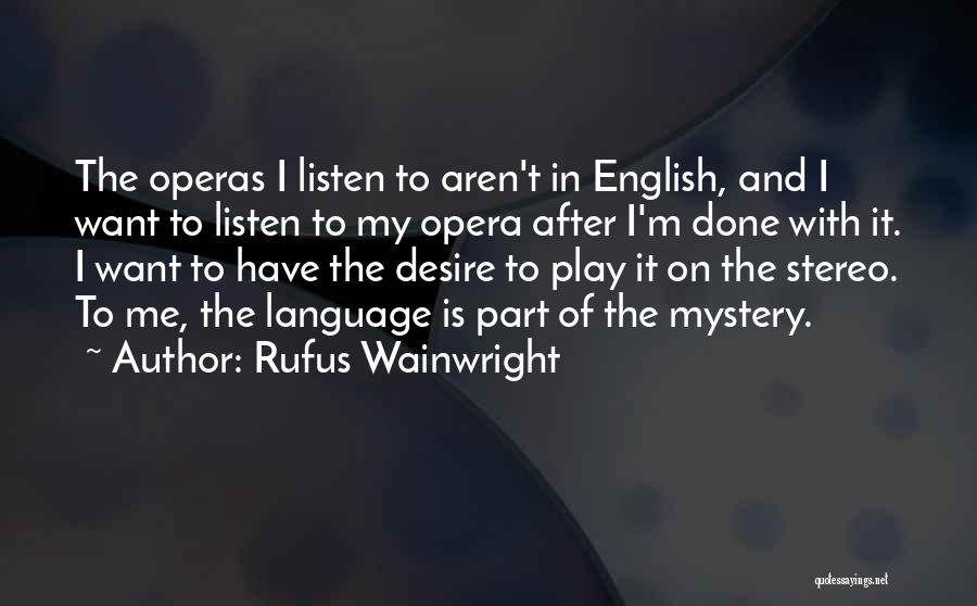 Rufus Wainwright Quotes 711507