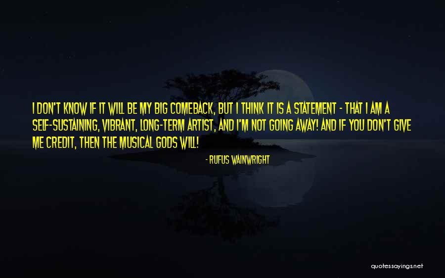 Rufus Wainwright Quotes 927656 Rufus Wainwright Quotes 927656
