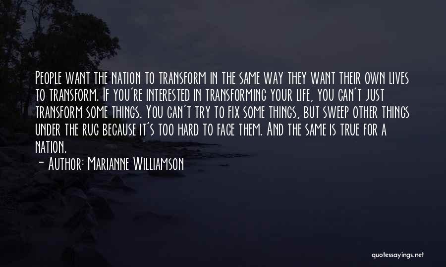 Rug Quotes By Marianne Williamson