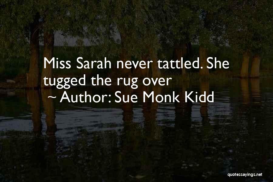 Rug Quotes By Sue Monk Kidd