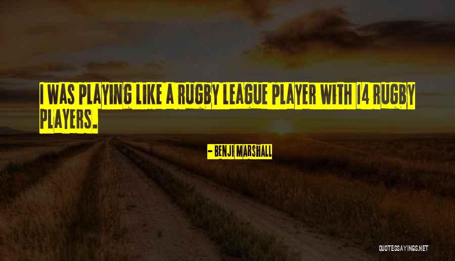 Rugby Player Quotes By Benji Marshall Rugby Player Quotes By Benji Marshall