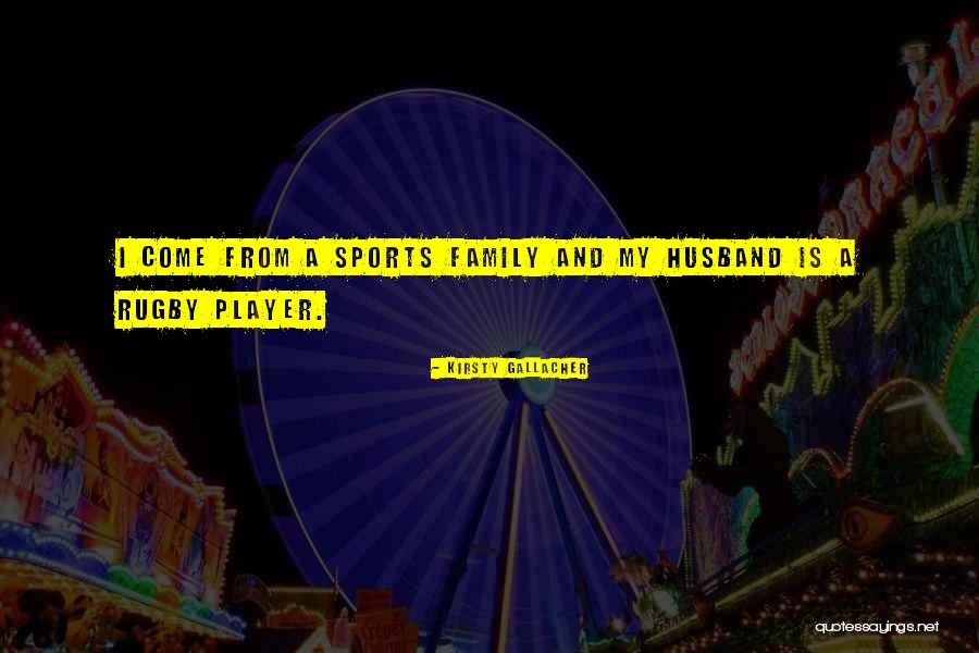 Rugby Player Quotes By Kirsty Gallacher Rugby Player Quotes By Kirsty Gallacher