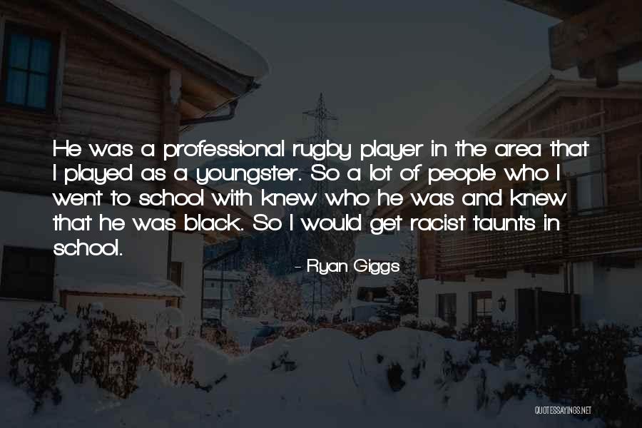 Rugby Player Quotes By Ryan Giggs Rugby Player Quotes By Ryan Giggs