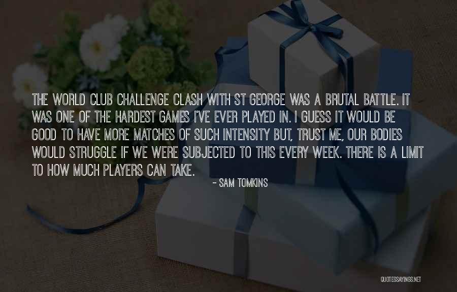 Rugby Player Quotes By Sam Tomkins Rugby Player Quotes By Sam Tomkins