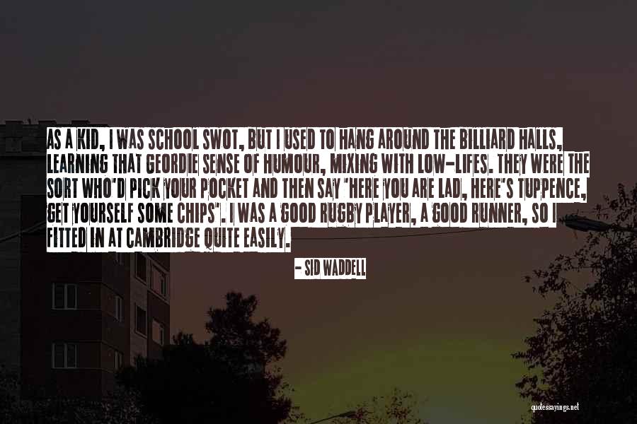 Rugby Player Quotes By Sid Waddell Rugby Player Quotes By Sid Waddell