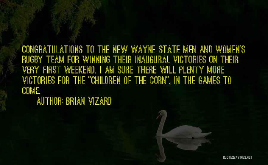 Rugby Team Quotes By Brian Vizard