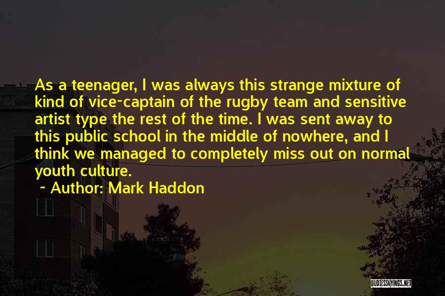 Rugby Team Quotes By Mark Haddon