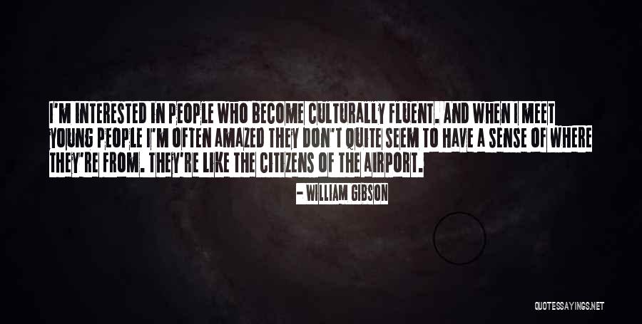 Rugile Daujotaite Quotes By William Gibson Rugile Daujotaite Quotes By William Gibson