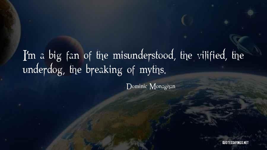 Rugosa Quotes By Dominic Monaghan Rugosa Quotes By Dominic Monaghan