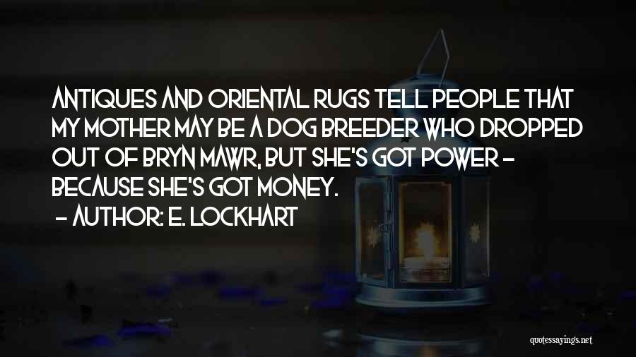 Rugs Quotes By E. Lockhart