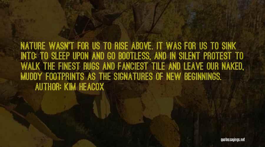 Rugs Quotes By Kim Heacox