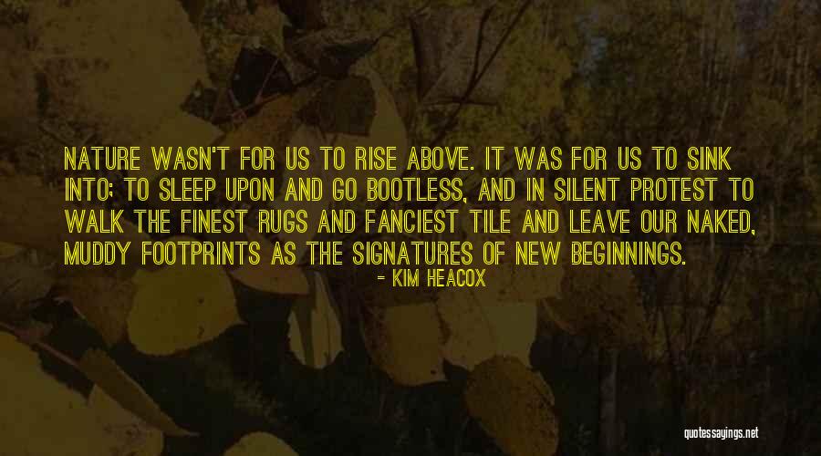 Rugs Quotes By Kim Heacox