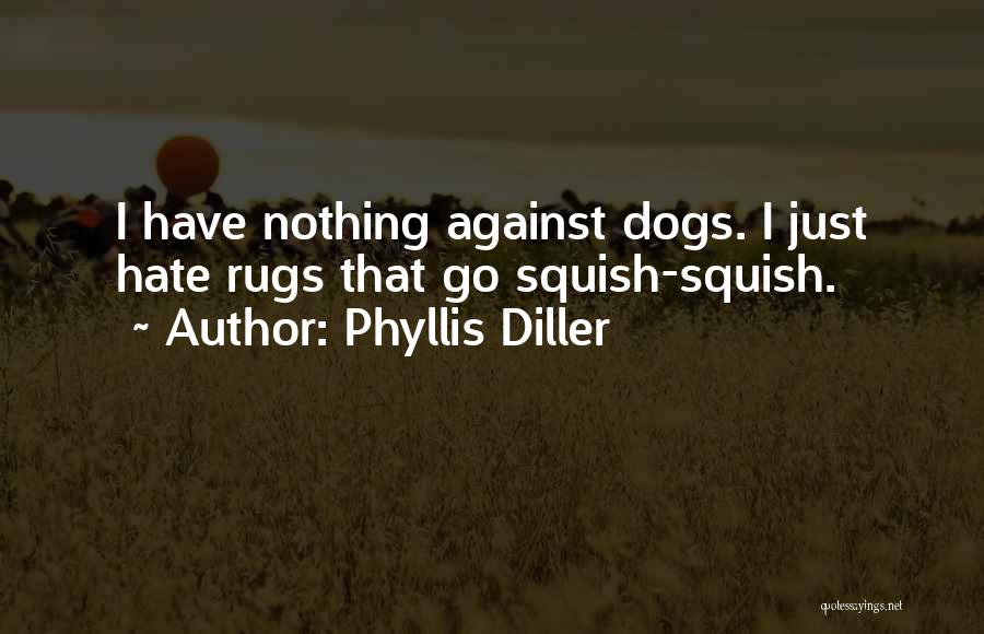 Rugs Quotes By Phyllis Diller