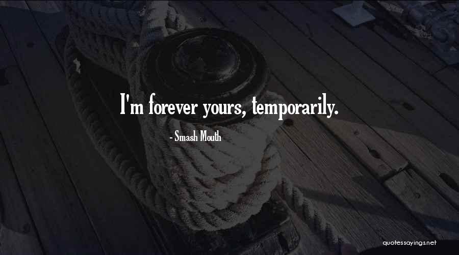 Ruhani Dondermesi Quotes By Smash Mouth Ruhani Dondermesi Quotes By Smash Mouth