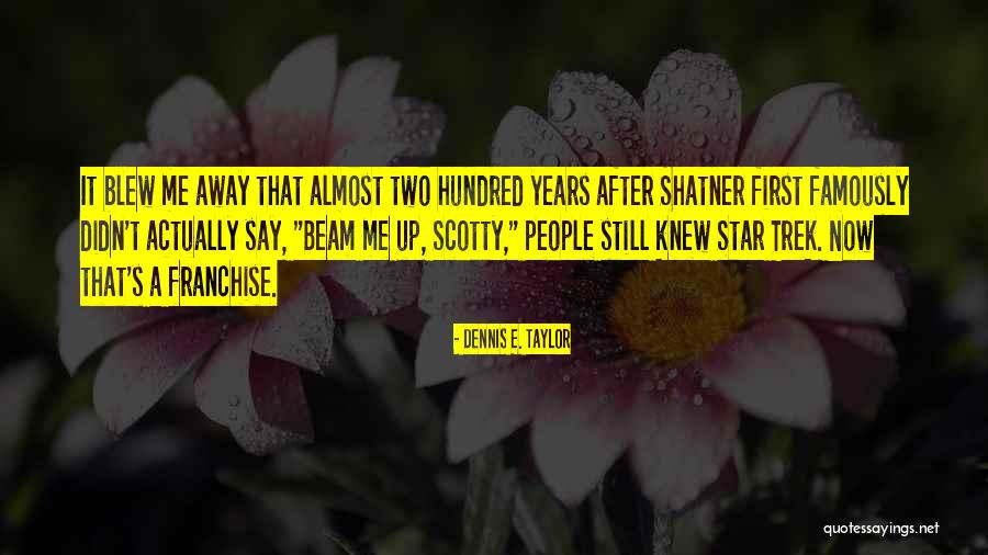 Ruhen Imperativ Quotes By Dennis E. Taylor Ruhen Imperativ Quotes By Dennis E. Taylor