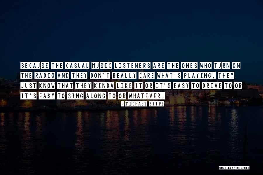 Ruhi 2 Quotes By Michael Stipe Ruhi 2 Quotes By Michael Stipe