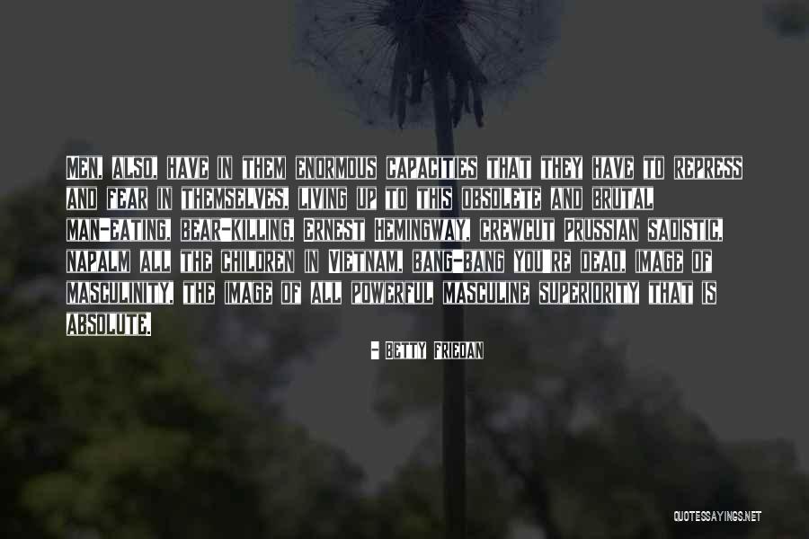 Ruhland Nurseries Quotes By Betty Friedan Ruhland Nurseries Quotes By Betty Friedan