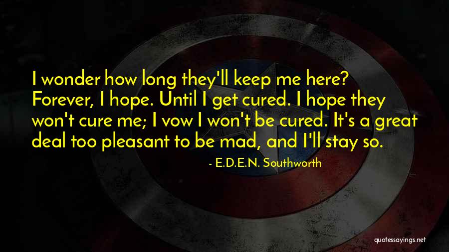 Ruhsati Quotes By E.D.E.N. Southworth Ruhsati Quotes By E.D.E.N. Southworth
