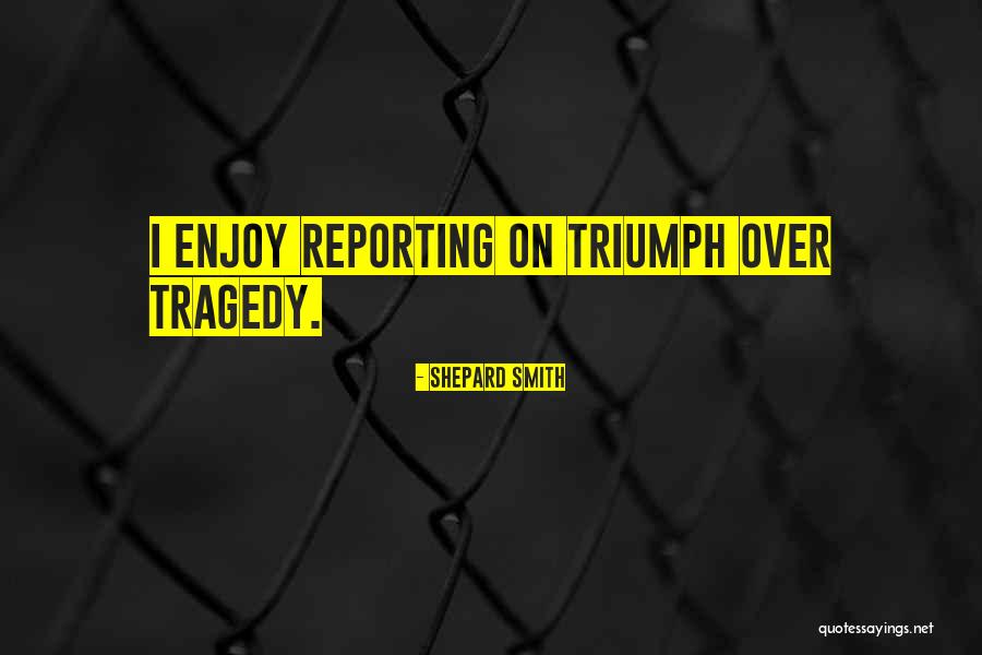 Ruhuma Siner Quotes By Shepard Smith