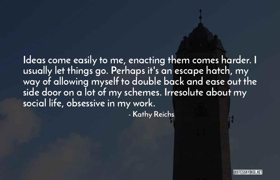 Rui Ninomiya Quotes By Kathy Reichs Rui Ninomiya Quotes By Kathy Reichs
