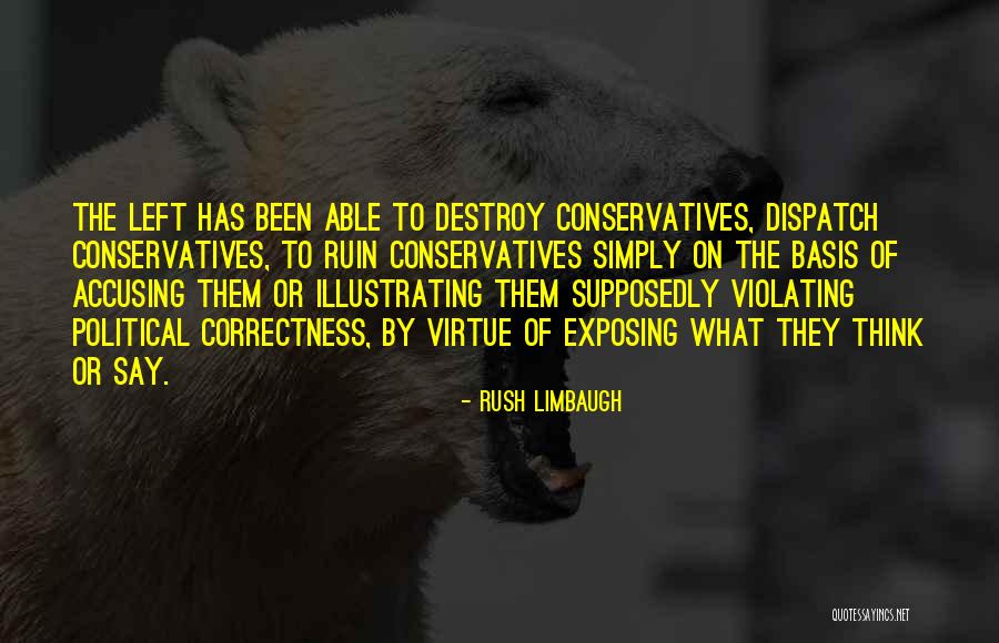 Ruin By Accusing Quotes By Rush Limbaugh Ruin By Accusing Quotes By Rush Limbaugh