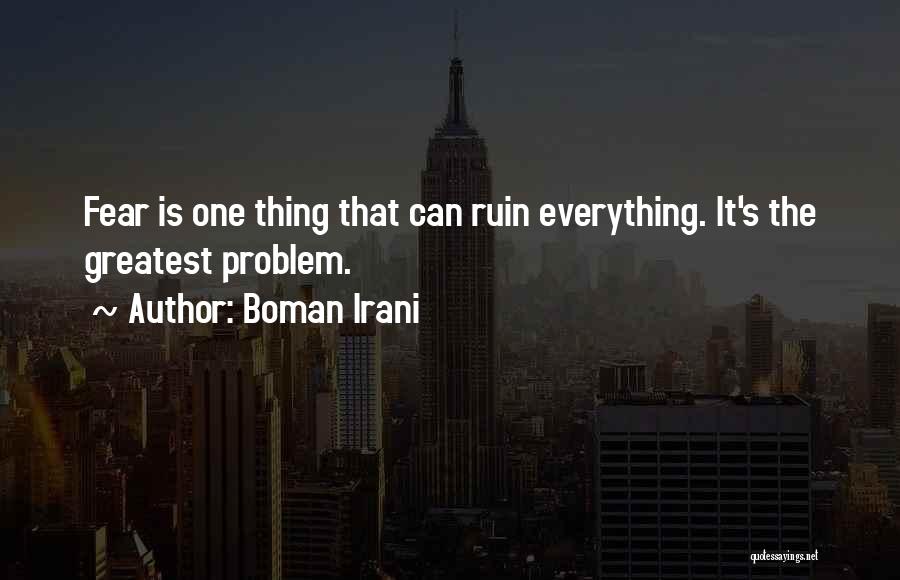 Ruin Everything Quotes By Boman Irani