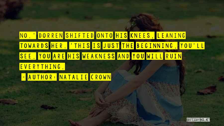 Ruin Everything Quotes By Natalie Crown