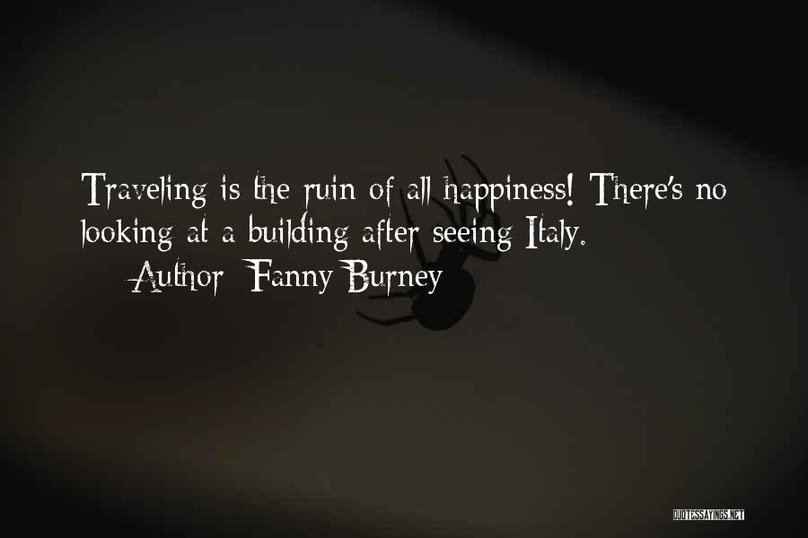 Ruin Happiness Quotes By Fanny Burney