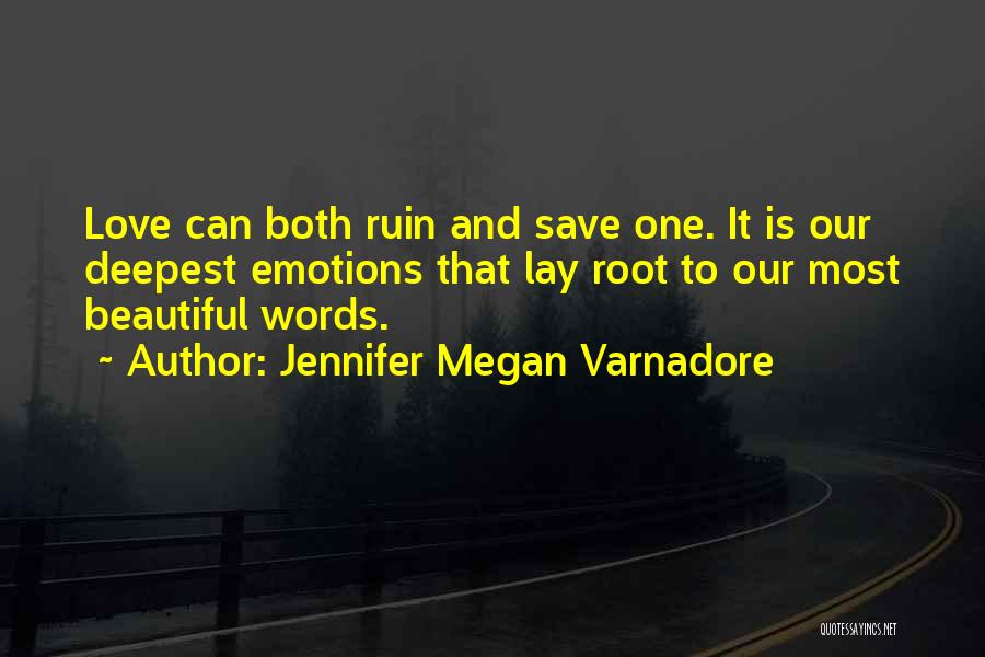 Ruin Love Quotes By Jennifer Megan Varnadore