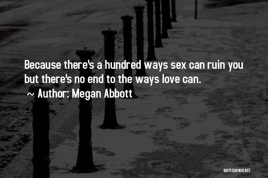 Ruin Love Quotes By Megan Abbott