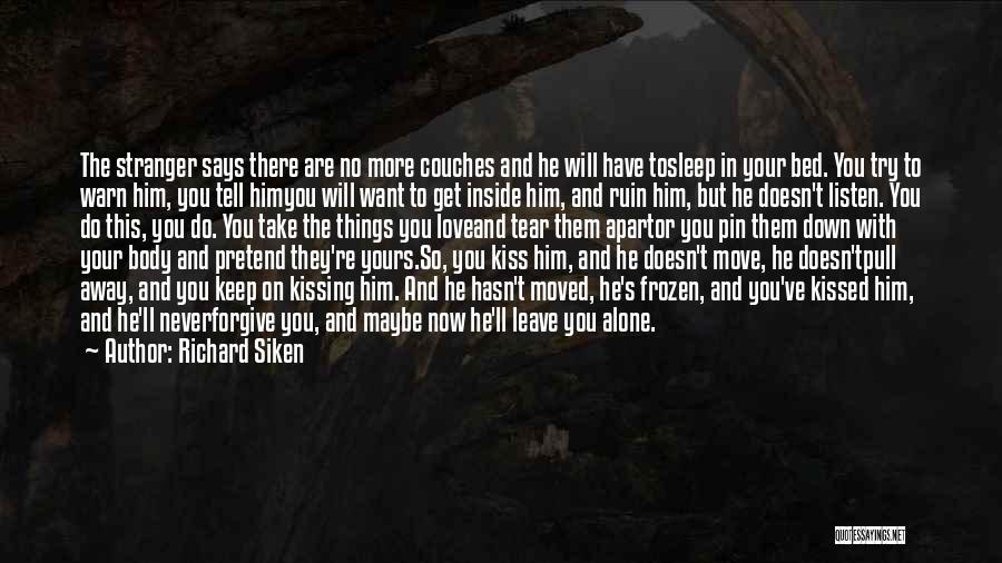 Ruin Love Quotes By Richard Siken