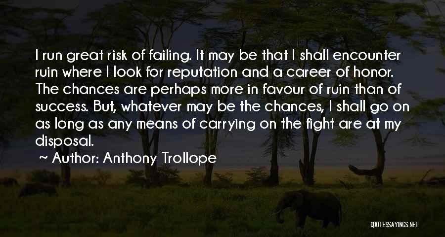 Ruin My Reputation Quotes By Anthony Trollope