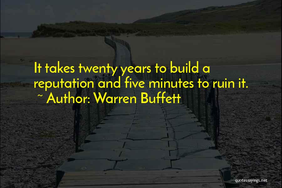 Ruin My Reputation Quotes By Warren Buffett
