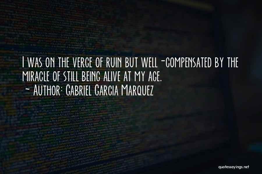 Ruin Quotes By Gabriel Garcia Marquez