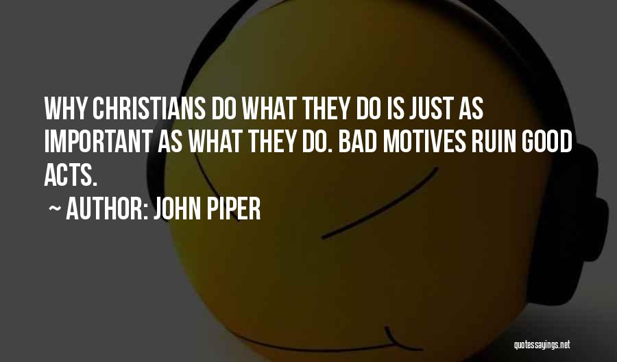 Ruin Quotes By John Piper