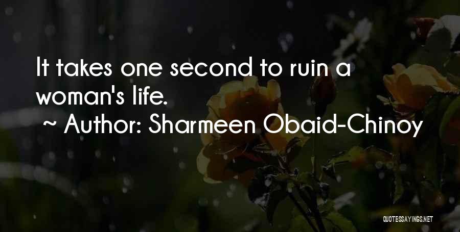 Ruin Quotes By Sharmeen Obaid-Chinoy