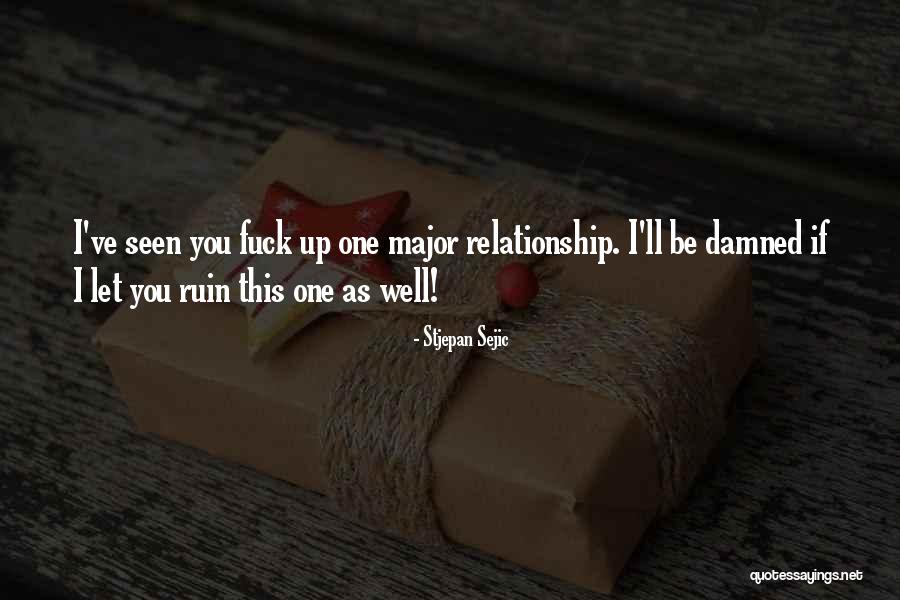 Ruin Relationship Quotes By Stjepan Sejic Ruin Relationship Quotes By Stjepan Sejic