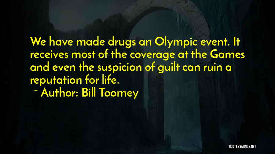 Ruin Reputation Quotes By Bill Toomey