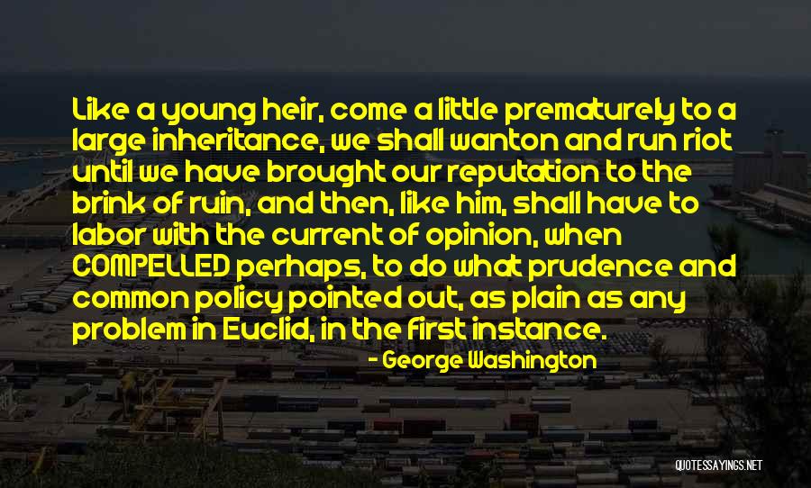 Ruin The Reputation Quotes By George Washington Ruin The Reputation Quotes By George Washington