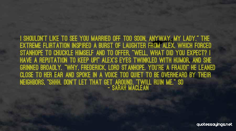 Ruin The Reputation Quotes By Sarah MacLean Ruin The Reputation Quotes By Sarah MacLean