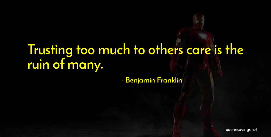 Ruin Trust Quotes By Benjamin Franklin Ruin Trust Quotes By Benjamin Franklin