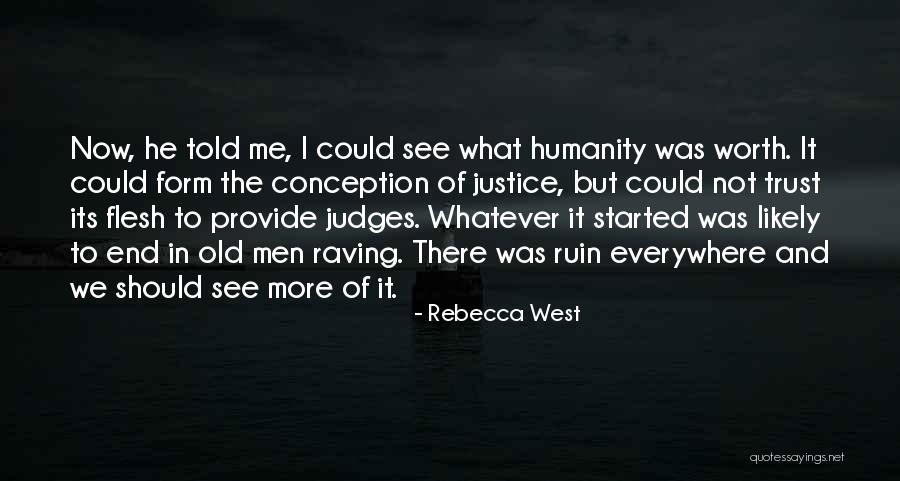 Ruin Trust Quotes By Rebecca West Ruin Trust Quotes By Rebecca West