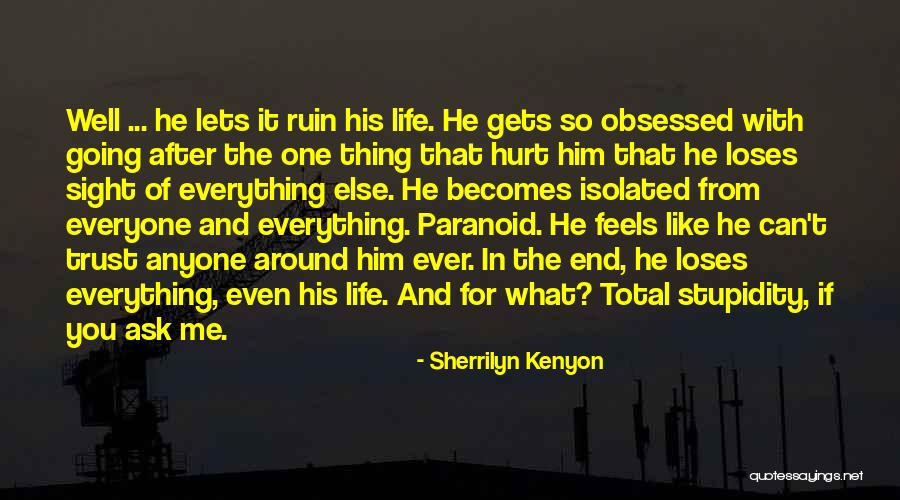 Ruin Trust Quotes By Sherrilyn Kenyon Ruin Trust Quotes By Sherrilyn Kenyon