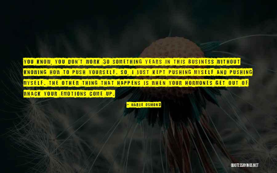 Ruinas Mayas Quotes By Marie Osmond Ruinas Mayas Quotes By Marie Osmond