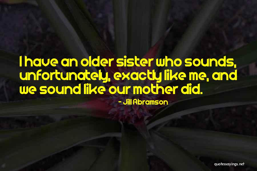 Ruindade Significado Quotes By Jill Abramson Ruindade Significado Quotes By Jill Abramson