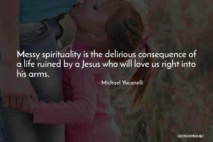 Ruined By Love Quotes By Michael Yaconelli Ruined By Love Quotes By Michael Yaconelli