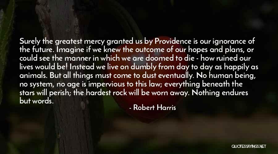 Ruined Day Quotes By Robert Harris Ruined Day Quotes By Robert Harris